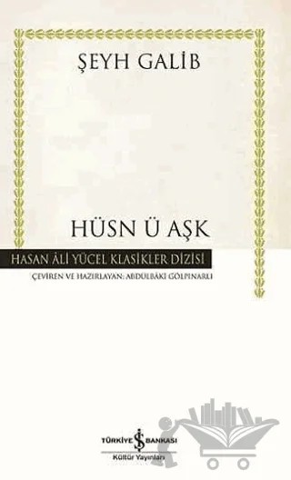 Hüsn ü Aşk – Şeyh Galib – İş Bankası Kültür Yayınları kitap kapağı