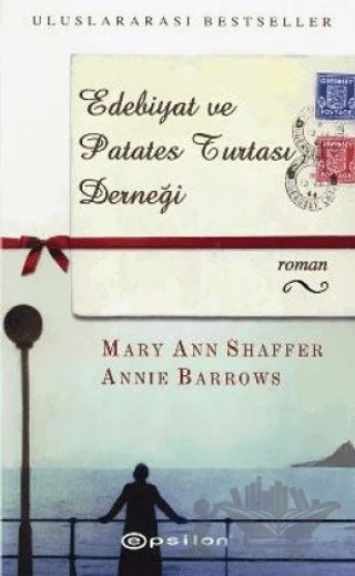 Edebiyat ve Patates Turtası Derneği – Annie Barrows, Mary Ann Shaffer – Epsilon Yayınevi kitap kapağı