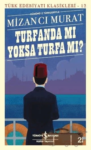 Turfanda Mı Yoksa Turfa Mı? – Mizancı Murat – İş Bankası Kültür Yayınları kitap kapağı