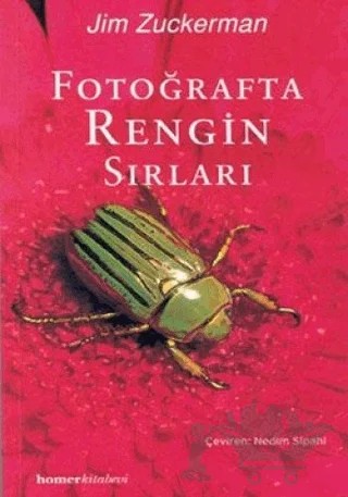 Fotoğrafta Rengin Sırları – Jim Zuckerman – Homer Kitabevi kitap kapağı