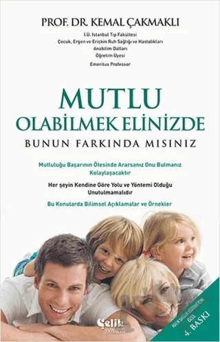 Mutlu Olabilmek Elinizde Bunun Farkında mısınız – Kemal Çakmaklı – Çelik Yayınevi kitap kapağı