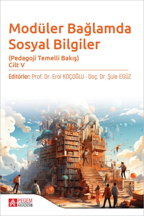 Modüler Bağlamda Sosyal Bilgiler - Pedagoji Temelli Bakış - Cilt V – Cilt V – Pegem Akademi Yayıncılık kitap kapağı