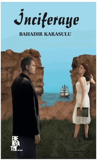 İnciferaye – Bahadır KARASULU – Edebiyatist kitap kapağı