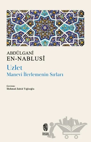 Uzlet - Manevi İlerlemenin Sırları – Abdülgani en-Nablusi – İnsan Yayınları kitap kapağı