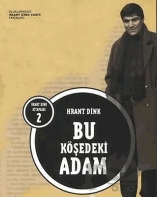 Bu Köşedeki Adam – Hrant Dink – Hrant Dink Vakfı Yayınları kitap kapağı