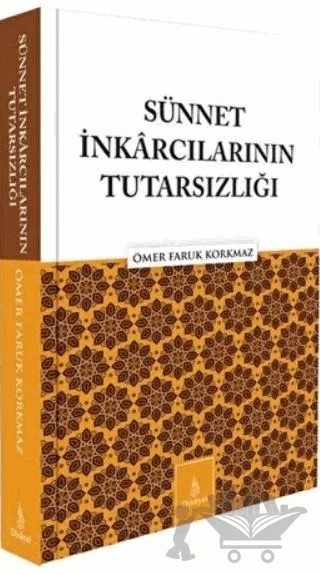 Sünnet İnkarcılarının Tutarsızlığı – Ömer Faruk Korkmaz – Dirayet Yayınları kitap kapağı