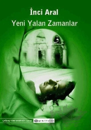 Yeni Yalan Zamanlar – İnci Aral – Epsilon Yayınevi kitap kapağı