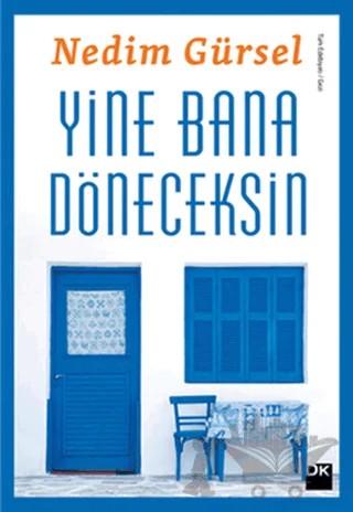 Yine Bana Döneceksin – Nedim Gürsel – Doğan Kitap kitap kapağı