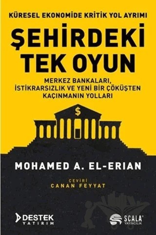 Şehirdeki Tek Oyun – Mohamed A. El-Erian – Scala Yayıncılık kitap kapağı