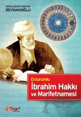 Erzurumlu İbrahim Hakkı ve Marifetnamesi – Cemaleddin Server Revnakoğlu – İlkharf Yayınevi kitap kapağı