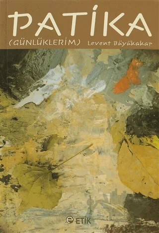 Patika – Levent Büyükakar – Etik Yayınları kitap kapağı