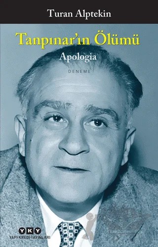 Tanpınar’ın Ölümü - Apologia – Turan Alptekin – Yapı Kredi Yayınları kitap kapağı