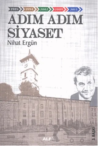 Adım Adım Siyaset – Nihat Ergün – Alfa Yayınları kitap kapağı