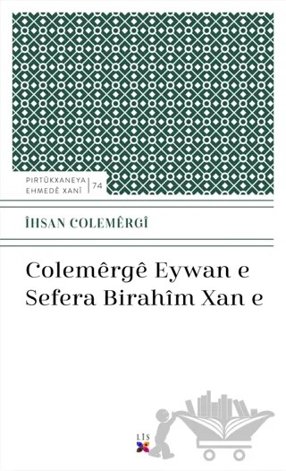 Colemerge Eywan E Sefera Bırahim Xan E – İhsan Colemergi – Lis Basın Yayın kitap kapağı