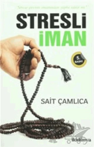 Stresli İman – Sait Çamlıca – İki Dünya Yayınevi kitap kapağı