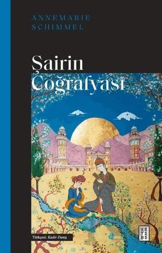 Şairin Coğrafyası – Annemarie Schimmel – Ketebe Yayınları kitap kapağı