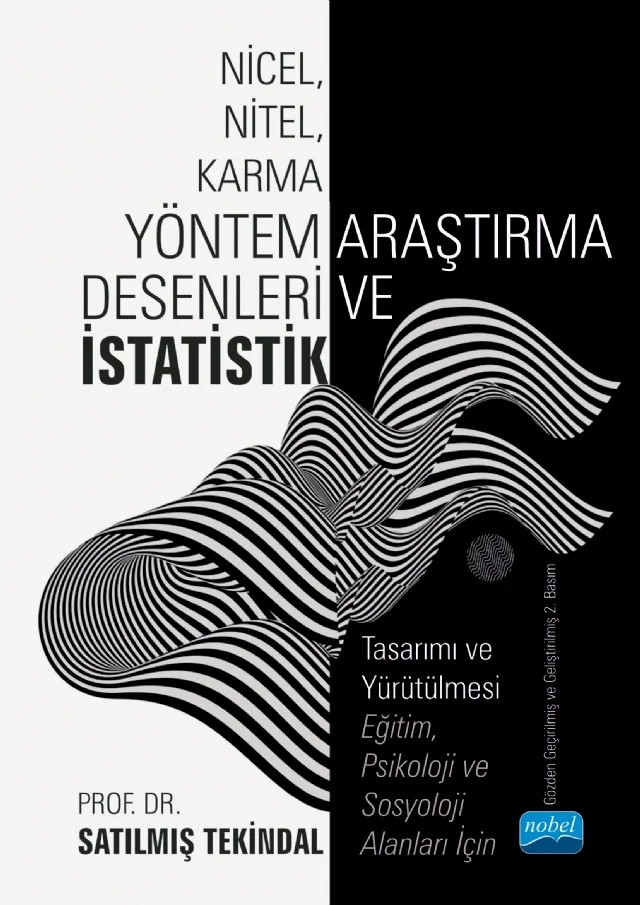NİCEL, NİTEL, KARMA YÖNTEM ARAŞTIRMA DESENLERİ VE İSTATİSTİK Tasarımı ve Yürütülmesi - Eğitim, Psikoloji ve Sosyoloji Alanları İçin – Satılmış Tekindal – Nobel Akademik Yayıncılık kitap kapağı
