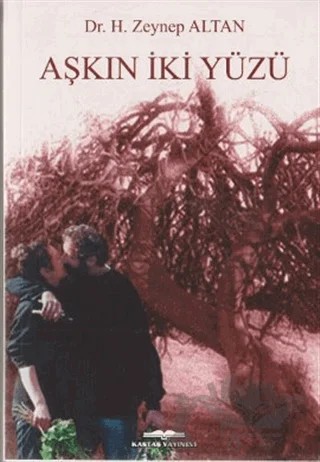 Aşkın İki Yüzü – H. Zeynep Altan – Kastaş Yayınları kitap kapağı