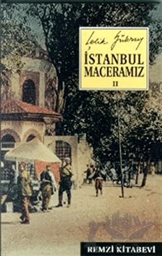 İstanbul Maceramız 2 – Çelik Gülersoy – Remzi Kitabevi kitap kapağı
