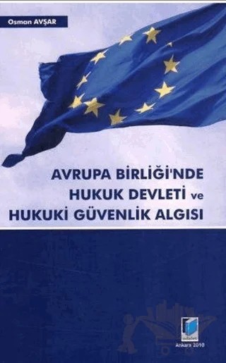 Avrupa Birliği'nde Hukuk Devleti ve Hukuki Güvenlik Algısı – Osman Avşar – Adalet Yayınevi kitap kapağı