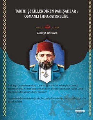 Tarihi Şekillendiren Padişahlar Osmanlı İmparatorluğu – Zübeyt Bozkurt – Kalem Lügat Yayıncılık kitap kapağı