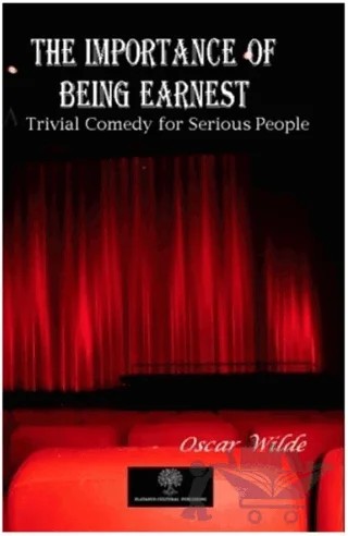 The Importance of Being Earnest - A Trivial Comedy for Serious People – Oscar Wılde – Platanus Publishing kitap kapağı