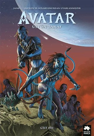 Avatar: Üstün Taraf - Cilt Bir – Sherri L. Smith – Eksik Parça Yayınları kitap kapağı