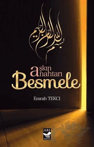 Aşkın Anahtarı Besmele – Emrah Tekci – Arı Sanat Yayınevi kitap kapağı