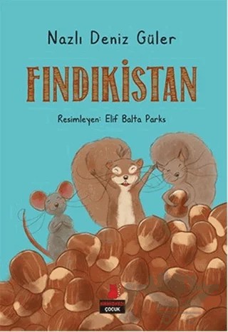 Fındıkistan – Nazlı Deniz Güler – Kırmızı Kedi Çocuk kitap kapağı