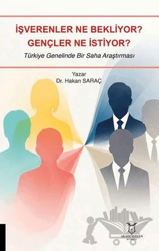 İşverenler Ne Bekliyor? Gençler Ne İstiyor? – Hakan Saraç – Akademisyen Kitabevi kitap kapağı