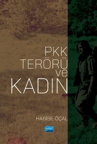 PKK Terörü ve Kadın – Habibe Öçal – Nobel Akademik Yayıncılık kitap kapağı