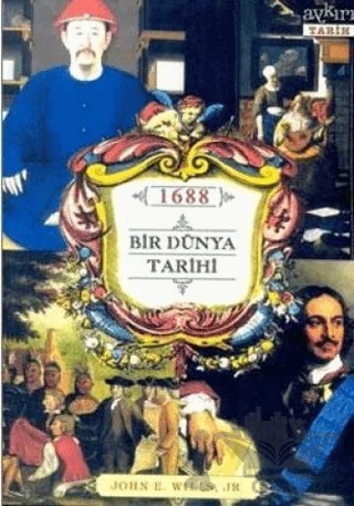 1688 Bir Dünya Tarihi – John E. Wills, Jr. – Aykırı Yayınları kitap kapağı