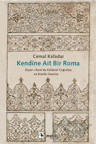 Kendine Ait Bir Roma – Cemal Kafadar – Metis Yayınları kitap kapağı
