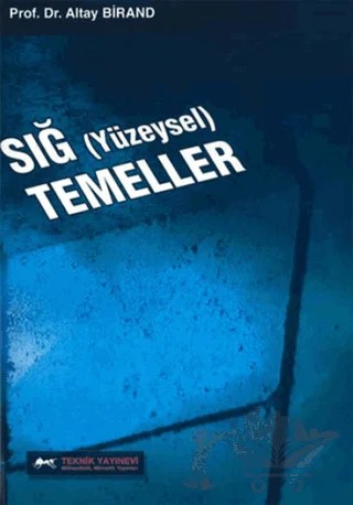Sığ Temeller (Yüzeysel) – Altay Birand – Teknik Yayınevi kitap kapağı