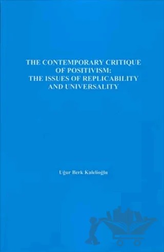The Contemporary Critique Of Positivism – Uğur Berk Kalelioğlu – Biyografi Net İletişim ve Yayın kitap kapağı