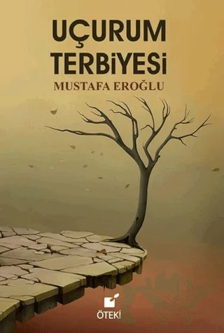 Uçurum Terbiyesi – Mustafa Eroğlu – Öteki Yayınevi kitap kapağı