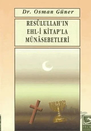 Resulullah’ın Ehl-i Kitap’la Münasebetleri – Osman Güner – Fecr Yayınları kitap kapağı