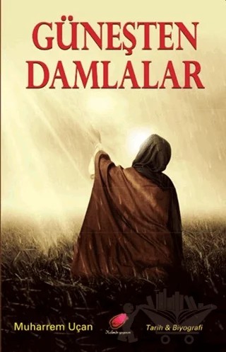 Güneşten Damlalar – Muharrem Uçan – Kalender Yayınevi kitap kapağı