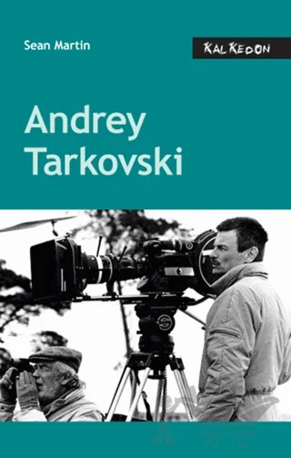 Andrey Tarkovski – Sean Martin – Kalkedon Yayıncılık kitap kapağı