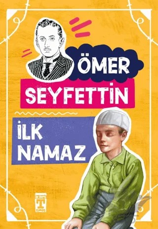 İlk Namaz – Ömer Seyfettin – İlk Genç Timaş kitap kapağı