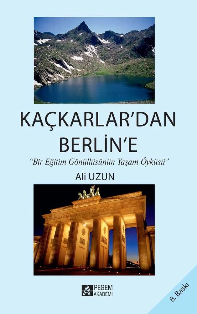 Kaçkarlar`dan Berlin’e – Ali Uzun – Pegem Akademi Yayıncılık kitap kapağı
