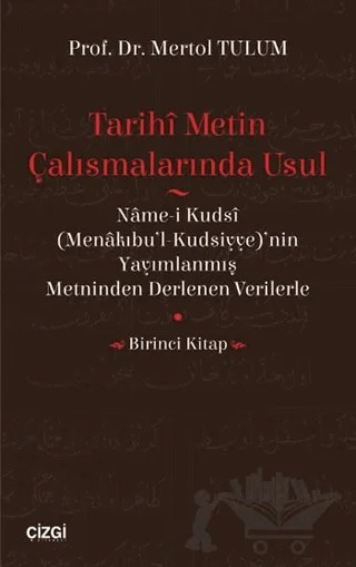 Tarihi Metin Çalışmalarında Usul – Mertol Tulum – Çizgi Kitabevi Yayınları kitap kapağı