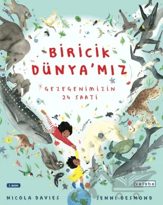 Biricik Dünya’mız – Nicola Davies – Ketebe Çocuk kitap kapağı