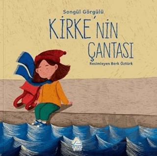 Kirke'nin Çantası – Songül Görgülü – Mahlas Çocuk Yayınları kitap kapağı