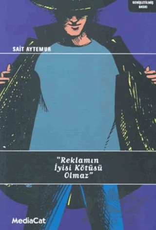 Reklamın İyisi Kötüsü Olmaz – Sait Aytemur – MediaCat Kitapları kitap kapağı