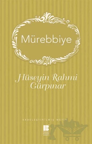 Mürebbiye – Hüseyin Rahmi Gürpınar – Bilge Kültür Sanat kitap kapağı