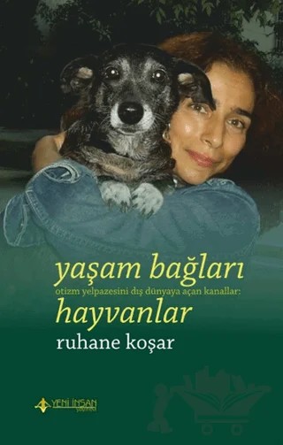 Yaşam Bağları Hayvanlar – Ruhane Koşar – Yeni İnsan Yayınevi kitap kapağı