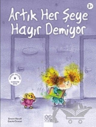 Artık Her Şeye Hayır Demiyor – Carole Croüzet, Swain Meralli – 1001 Çiçek Kitaplar kitap kapağı