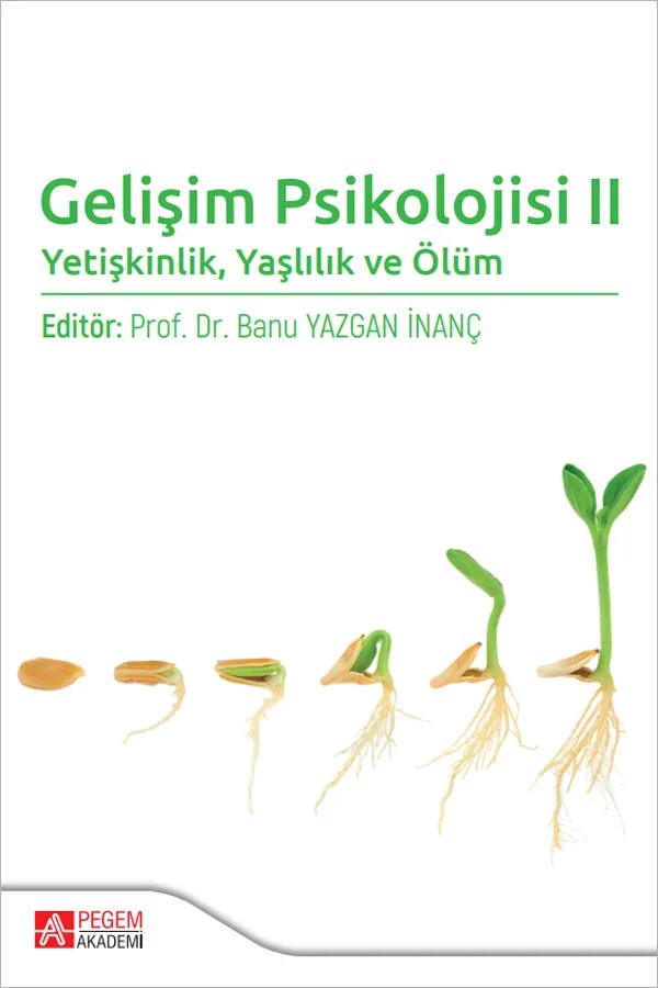Gelişim Psikolojisi II – Banu Yazgan İnanç, Mehmet Bilgin, Sema Bengi Gürkan – Pegem Akademi Yayıncılık kitap kapağı