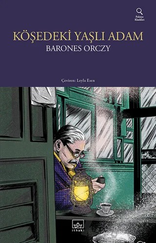 Köşedeki Yaşlı Adam – Barones Orczy – İthaki Yayınları kitap kapağı